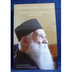 Father George Calciu: Interviews, Homilies, and Talks