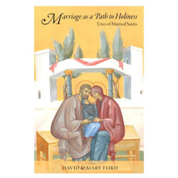 Marriage as a Path to Holiness: Lives of Married Saints