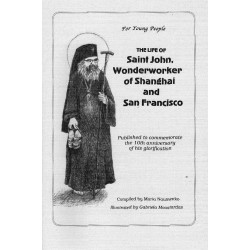 The Life of Saint John, Wonderworker of Shanghai and San Francisco The Life of Saint John, Wonderworker of Shanghai and San Francisco
