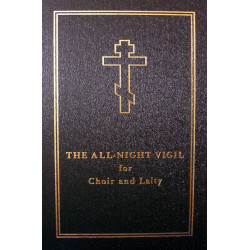 The All-Night Vigil for Choir and Laity
