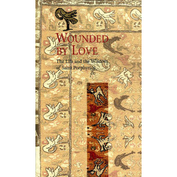 Wounded by Love: The Life and the Wisdom of Saint Porphyrios