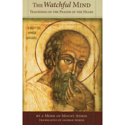 The Watchful Mind: Teachings on the Prayer of the Heart