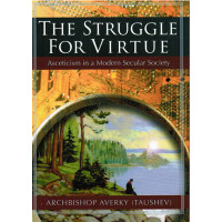 The Struggle for Virtue: Asceticism in a Modern Secular Society