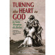 Turning the Heart to God