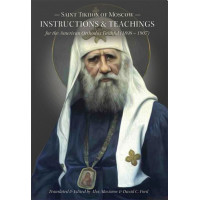 Instructions & Teachings For the American Orthodox Faithful