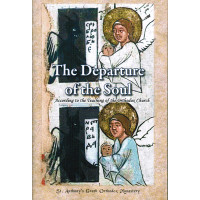 The Departure of the Soul According to the Teaching of the Orthodox Church