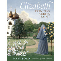 Elizabeth: Princess, Abbess, Saint
