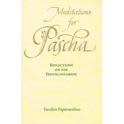 Meditations for Pascha: Reflections on the Pentecostarion