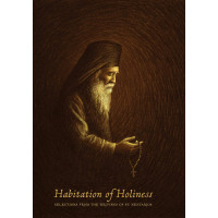 Habitation of Holiness: Selections from the Writings of St. Nektarios