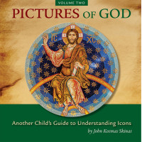 Pictures of God, Vol 2: Another Child's Guide to Understanding Icons